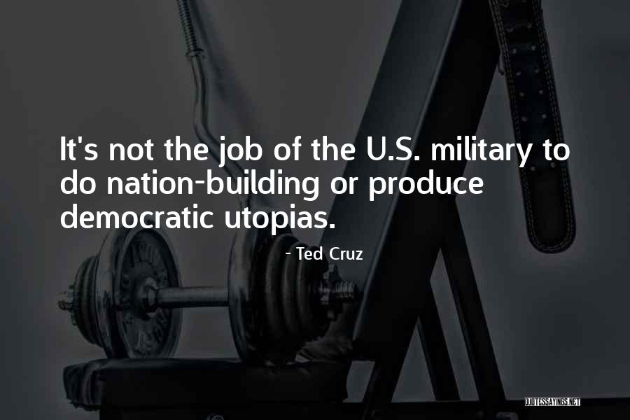 Nation Building Quotes By Ted Cruz Nation Building Quotes By Ted Cruz