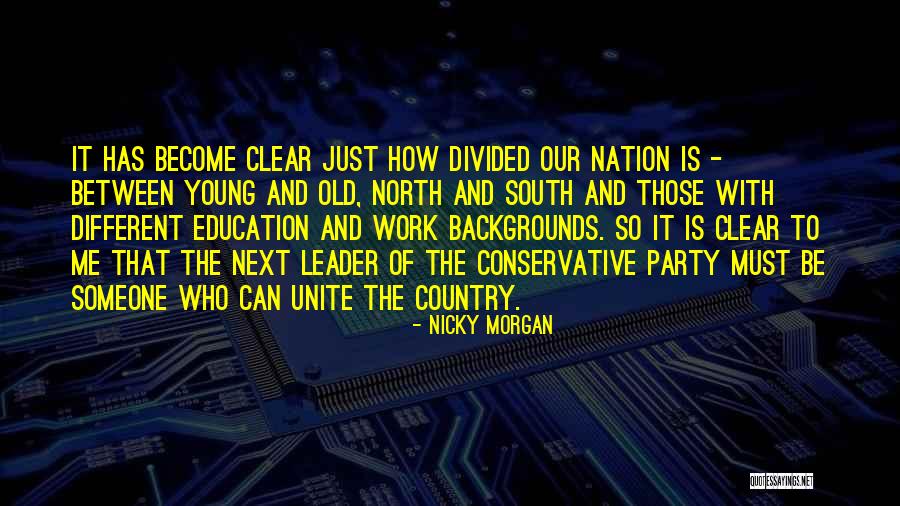 Nation Divided Quotes By Nicky Morgan Nation Divided Quotes By Nicky Morgan
