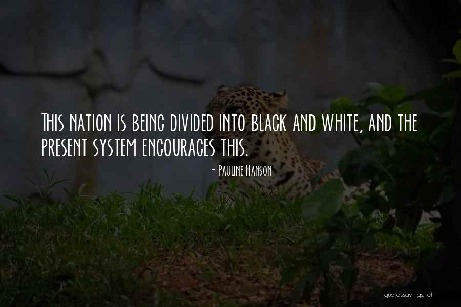 Nation Divided Quotes By Pauline Hanson Nation Divided Quotes By Pauline Hanson