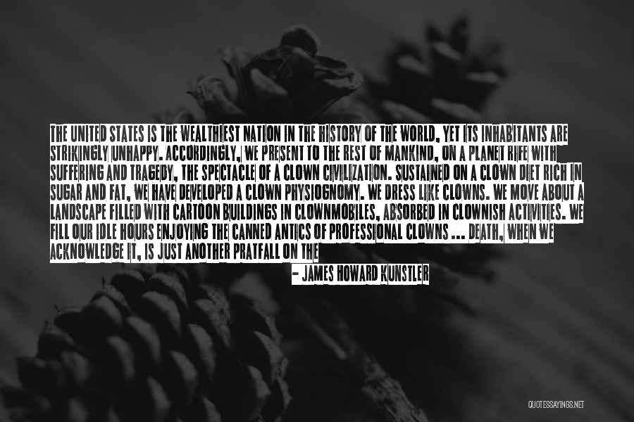 Nation States Quotes By James Howard Kunstler