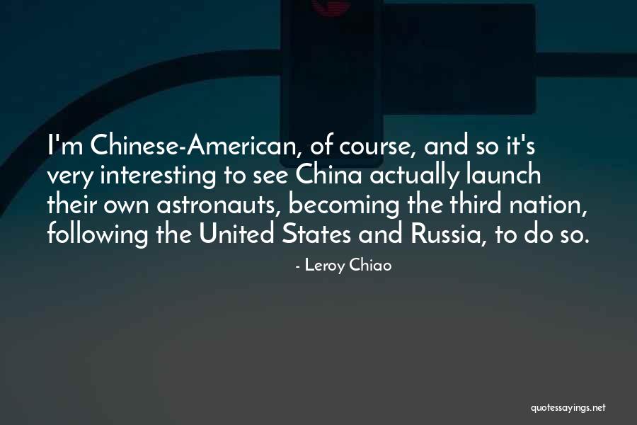 Nation States Quotes By Leroy Chiao Nation States Quotes By Leroy Chiao