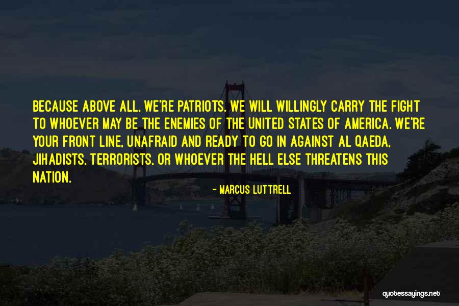 Nation States Quotes By Marcus Luttrell