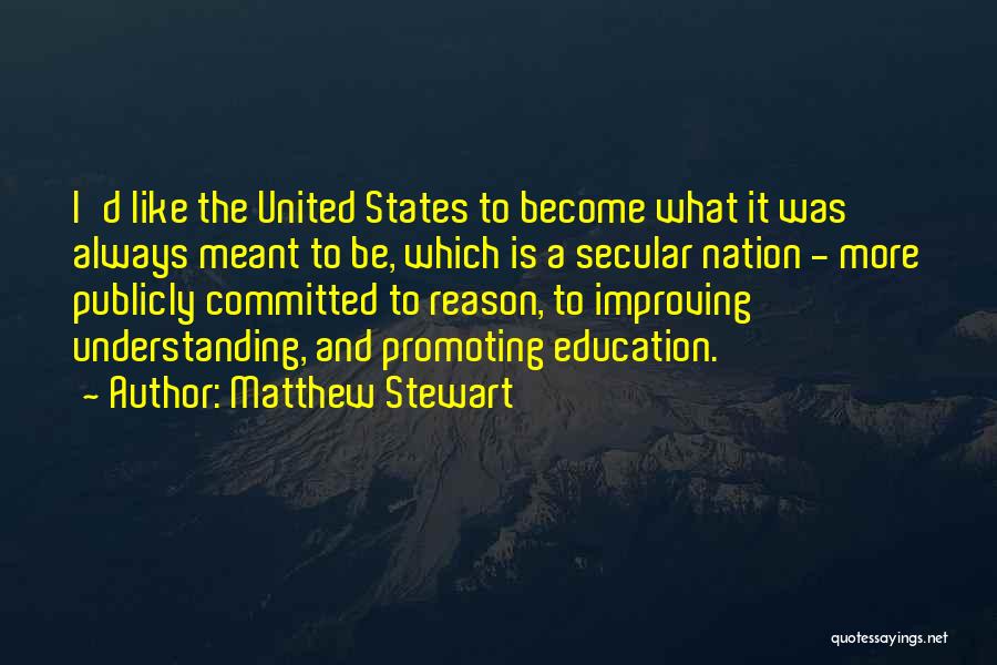 Nation States Quotes By Matthew Stewart