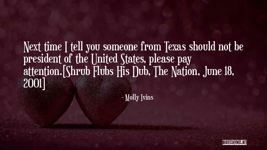 Nation States Quotes By Molly Ivins