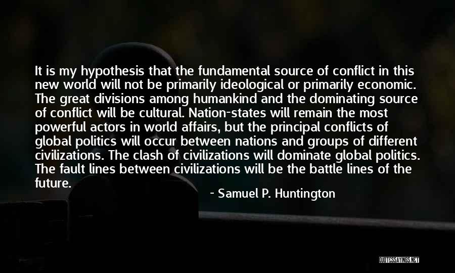 Nation States Quotes By Samuel P. Huntington