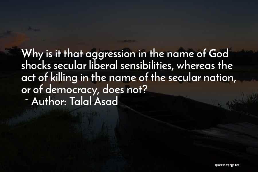 Nation Without God Quotes By Talal Asad