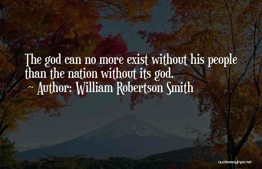 Nation Without God Quotes By William Robertson Smith