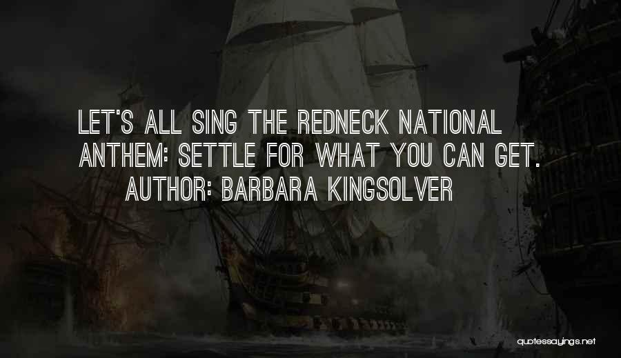 National Anthem Quotes By Barbara Kingsolver