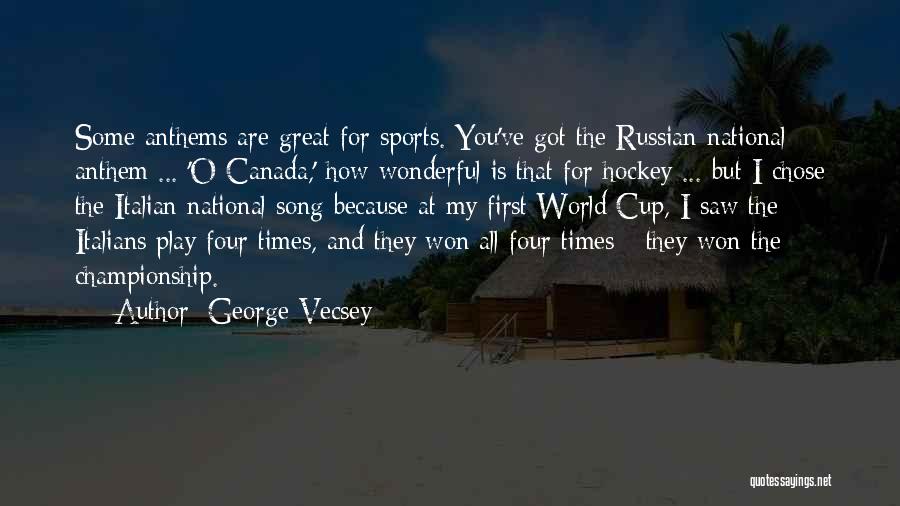 National Anthems Quotes By George Vecsey