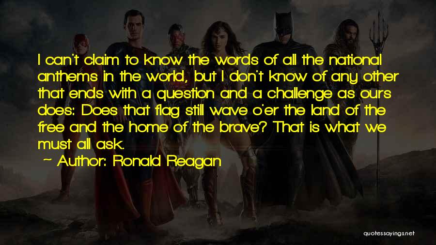 National Anthems Quotes By Ronald Reagan