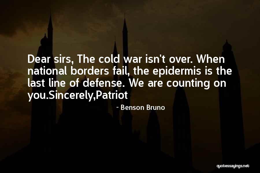 National Borders Quotes By Benson Bruno National Borders Quotes By Benson Bruno