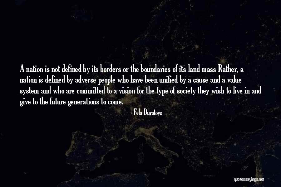 National Borders Quotes By Fela Durotoye National Borders Quotes By Fela Durotoye