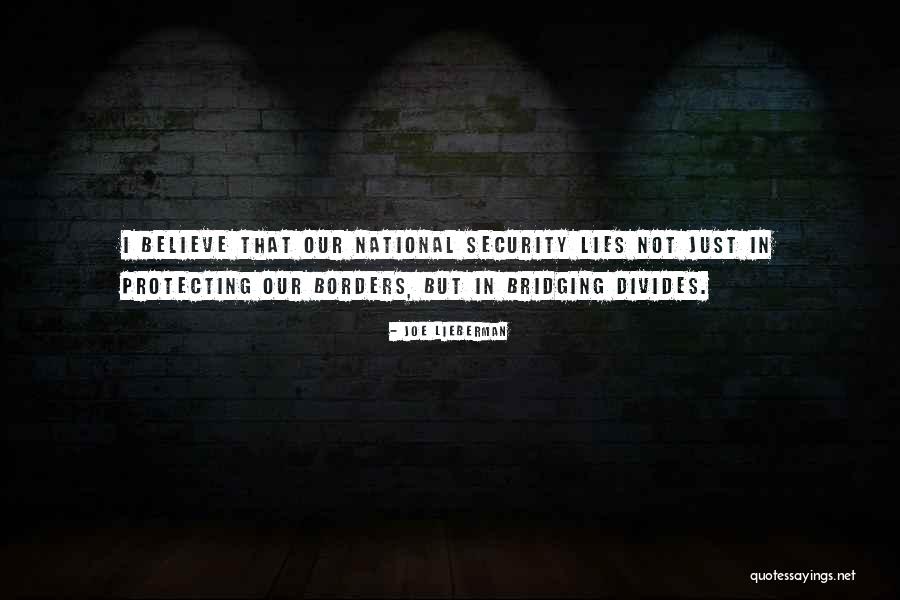 National Borders Quotes By Joe Lieberman National Borders Quotes By Joe Lieberman