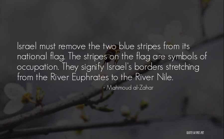 National Borders Quotes By Mahmoud Al-Zahar National Borders Quotes By Mahmoud Al-Zahar