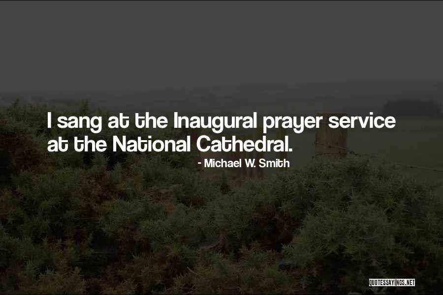 National Cathedral Quotes By Michael W. Smith National Cathedral Quotes By Michael W. Smith