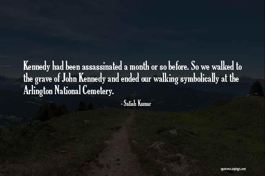 National Cemetery Quotes By Satish Kumar