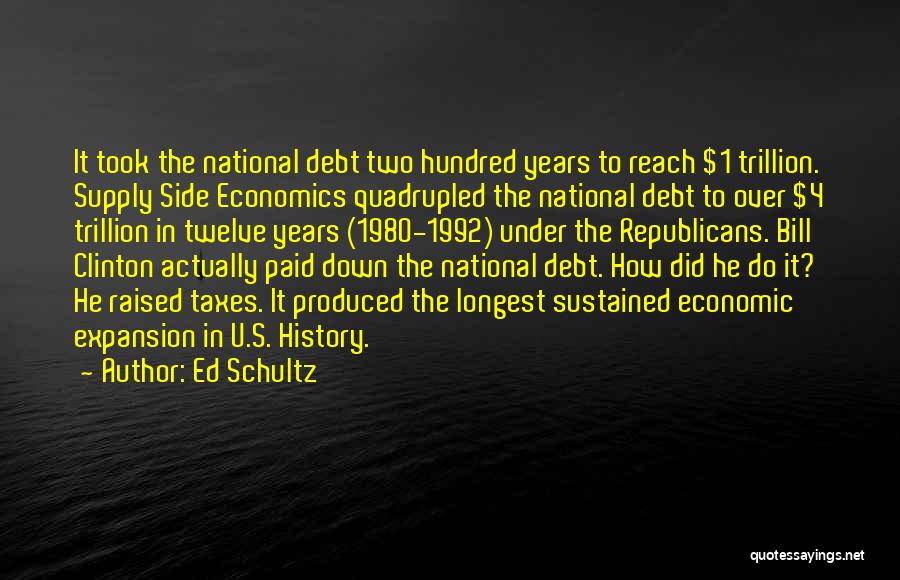 National Debt Quotes By Ed Schultz