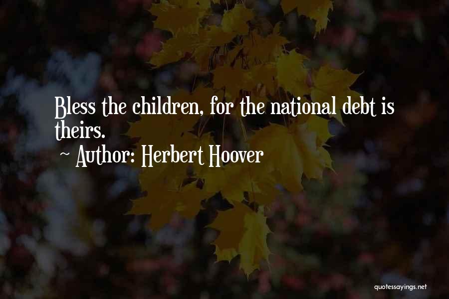 National Debt Quotes By Herbert Hoover