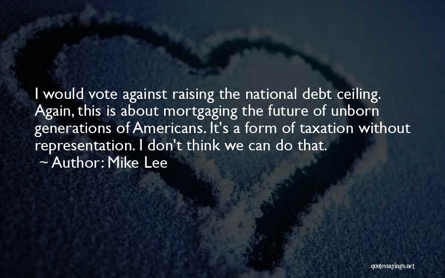 National Debt Quotes By Mike Lee