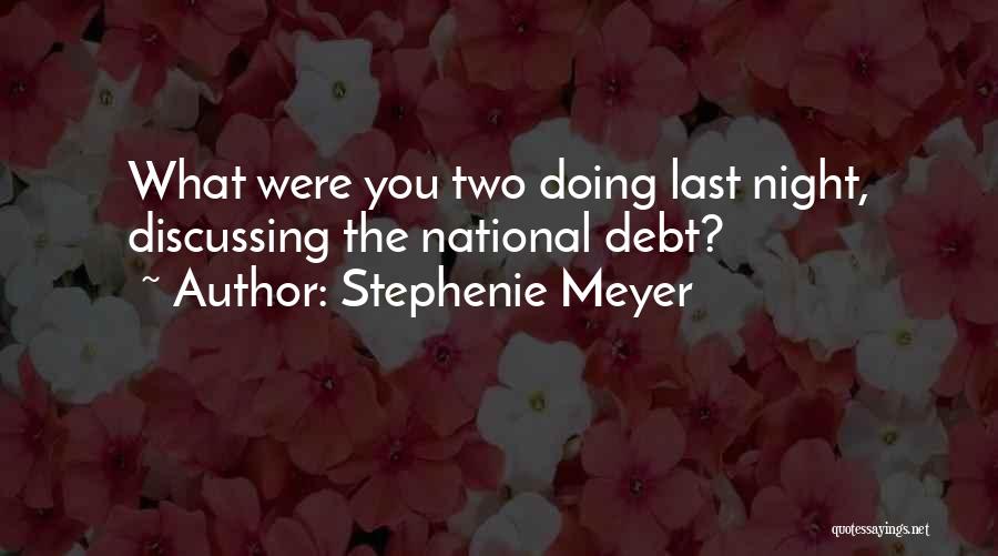 National Debt Quotes By Stephenie Meyer