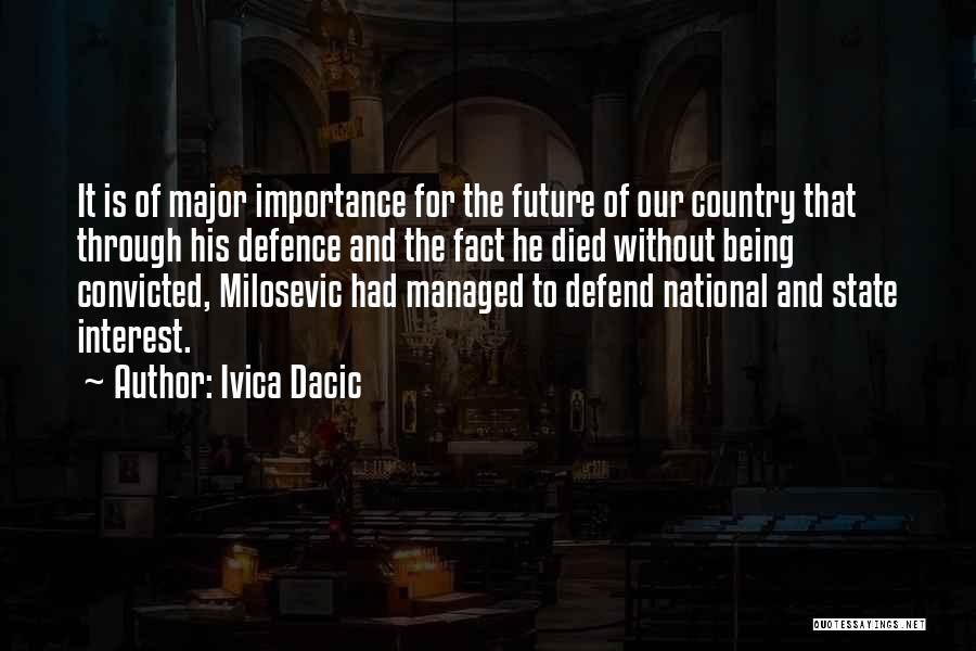 National Defence Quotes By Ivica Dacic