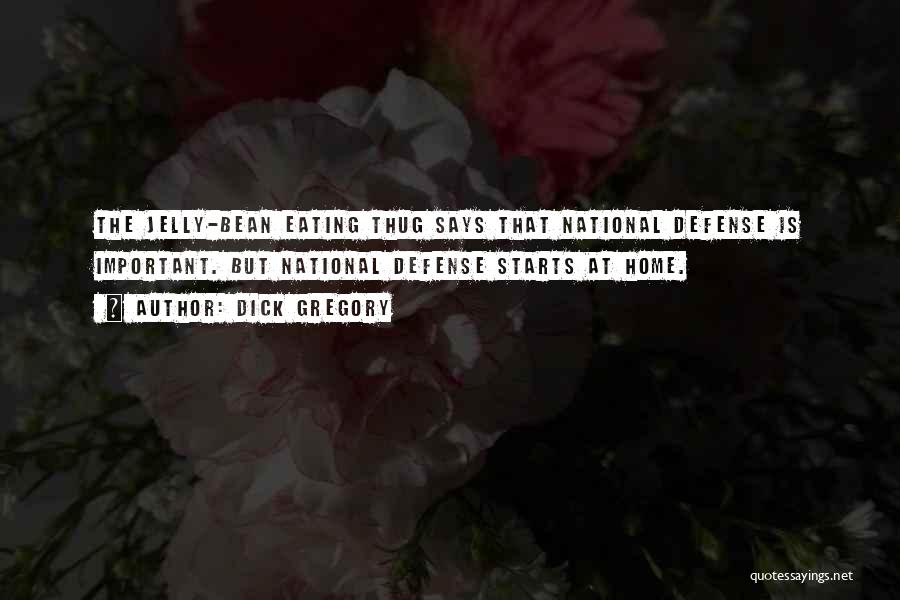 National Defense Quotes By Dick Gregory