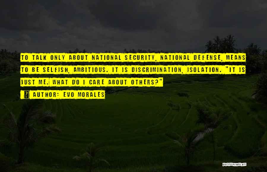 National Defense Quotes By Evo Morales