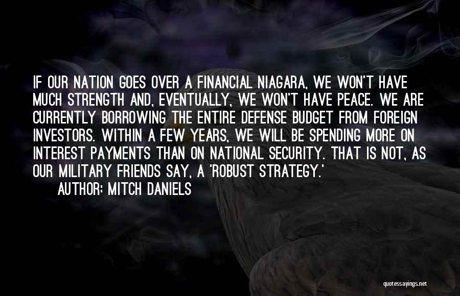 National Defense Quotes By Mitch Daniels