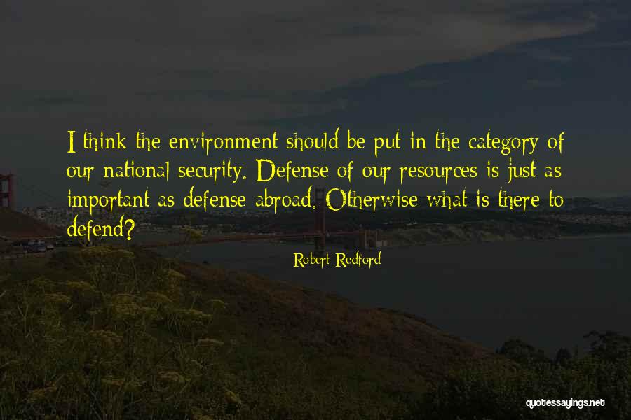 National Defense Quotes By Robert Redford