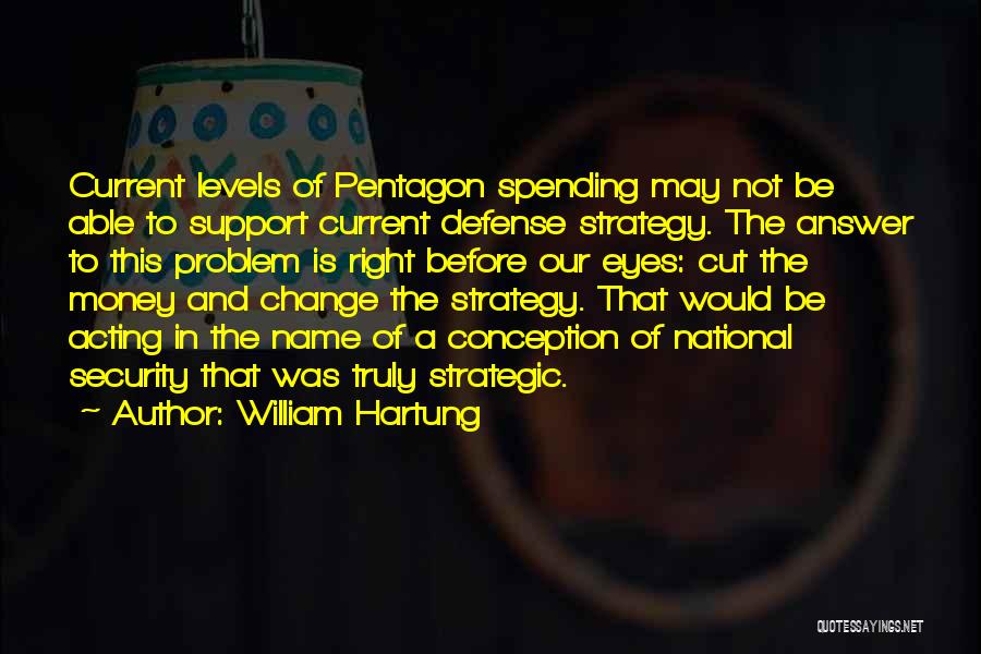 National Defense Quotes By William Hartung