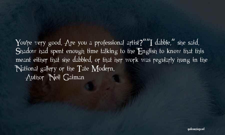 National Gallery Quotes By Neil Gaiman