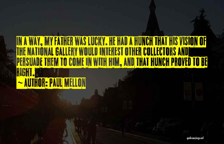 National Gallery Quotes By Paul Mellon