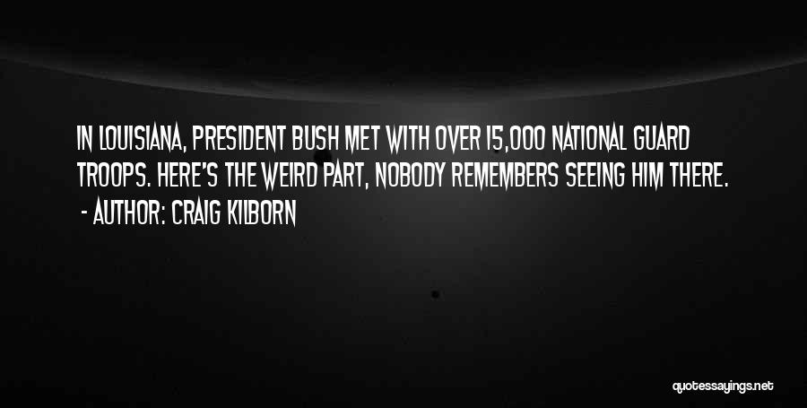 National Guard Quotes By Craig Kilborn