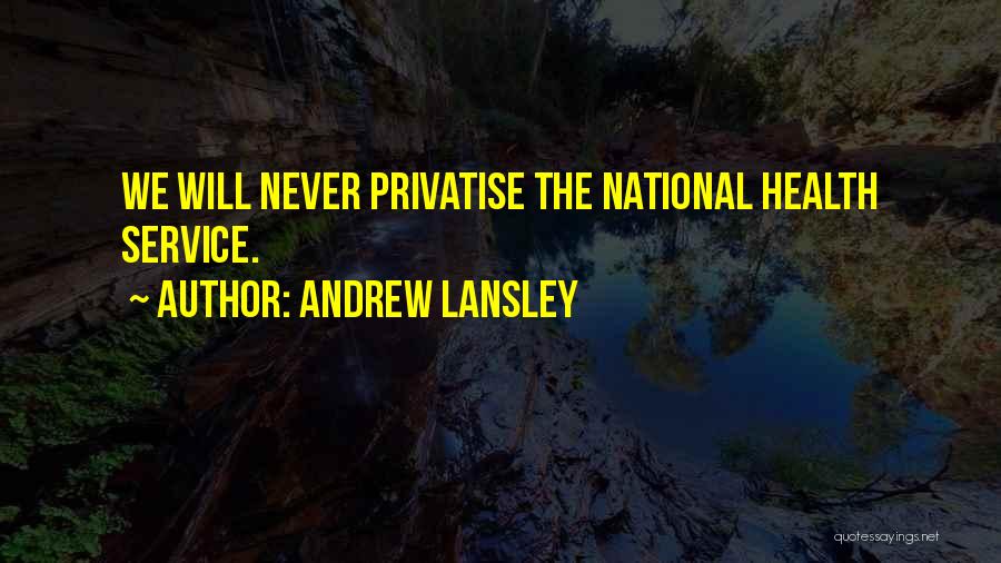 National Health Service Quotes By Andrew Lansley