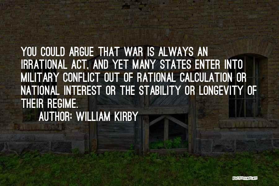 National Interest Quotes By William Kirby