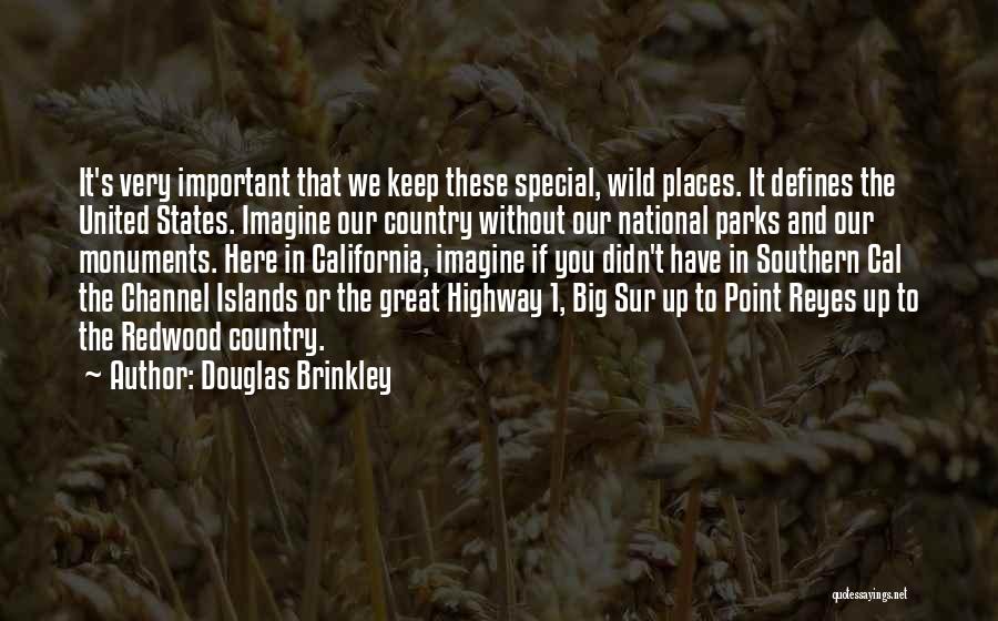 National Monuments Quotes By Douglas Brinkley
