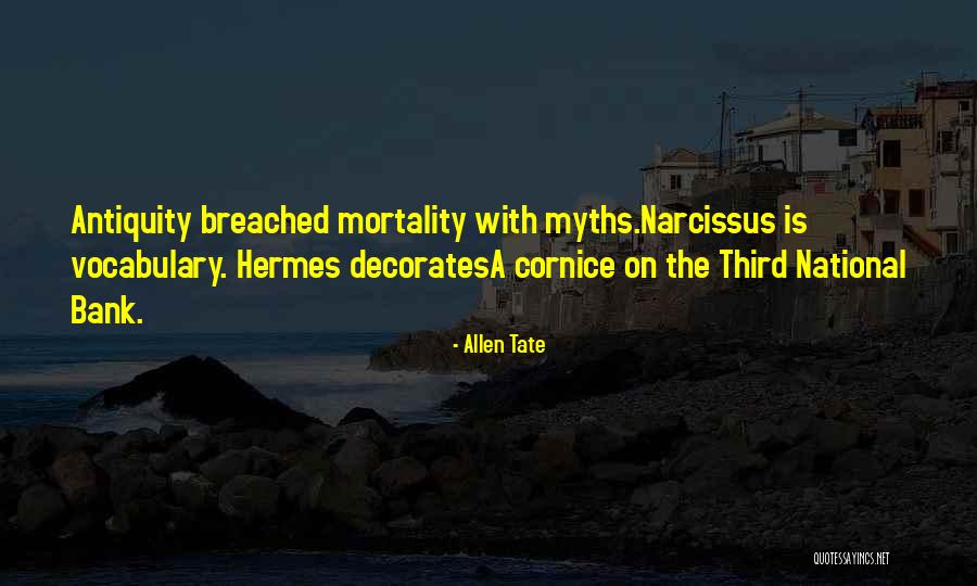 National Myths Quotes By Allen Tate National Myths Quotes By Allen Tate
