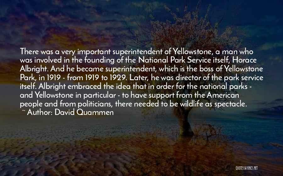 National Park Service Quotes By David Quammen