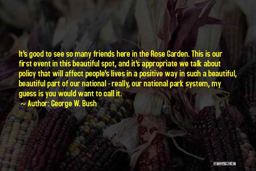 National Park System Quotes By George W. Bush