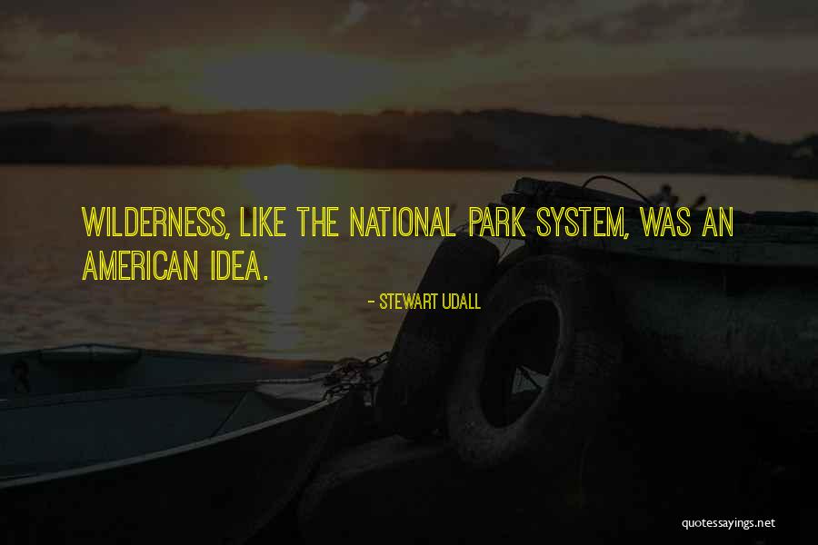 National Park System Quotes By Stewart Udall