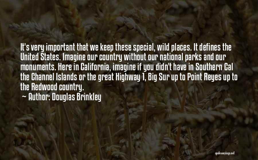 National Parks Quotes By Douglas Brinkley National Parks Quotes By Douglas Brinkley