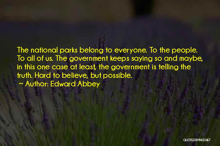 National Parks Quotes By Edward Abbey