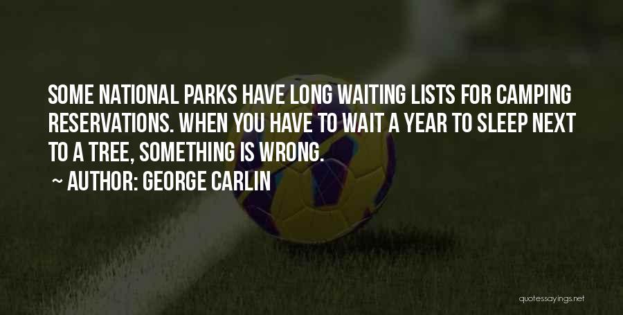 National Parks Quotes By George Carlin