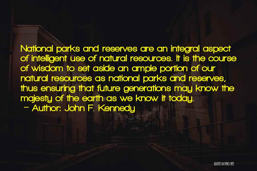 National Parks Quotes By John F. Kennedy