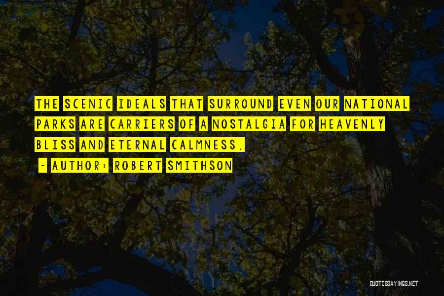 National Parks Quotes By Robert Smithson