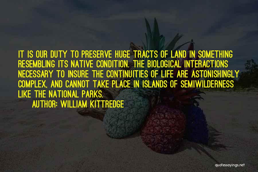 National Parks Quotes By William Kittredge