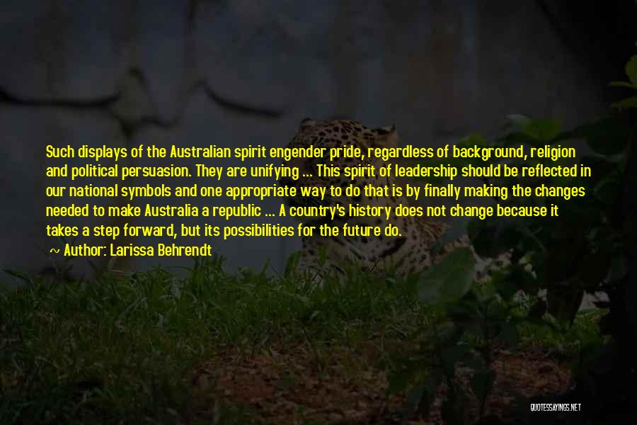 National Pride Quotes By Larissa Behrendt