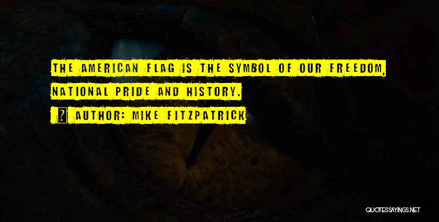 National Pride Quotes By Mike Fitzpatrick