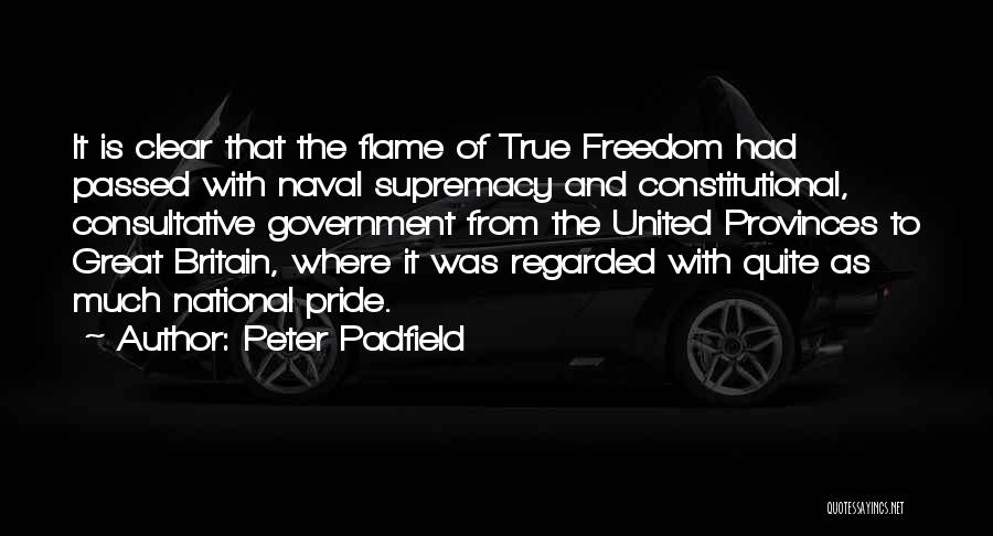 National Pride Quotes By Peter Padfield