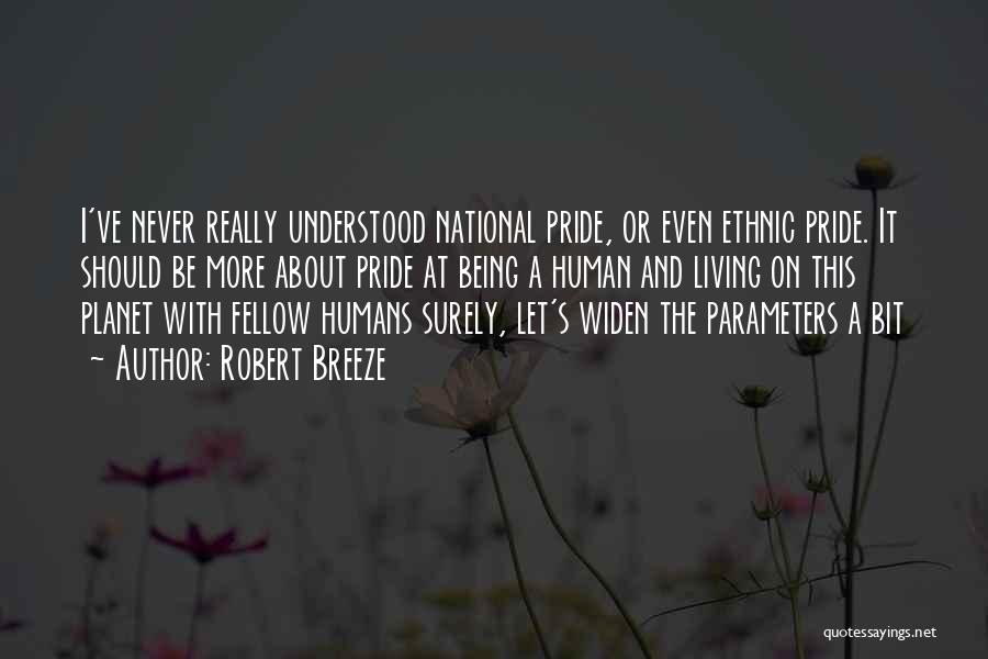 National Pride Quotes By Robert Breeze